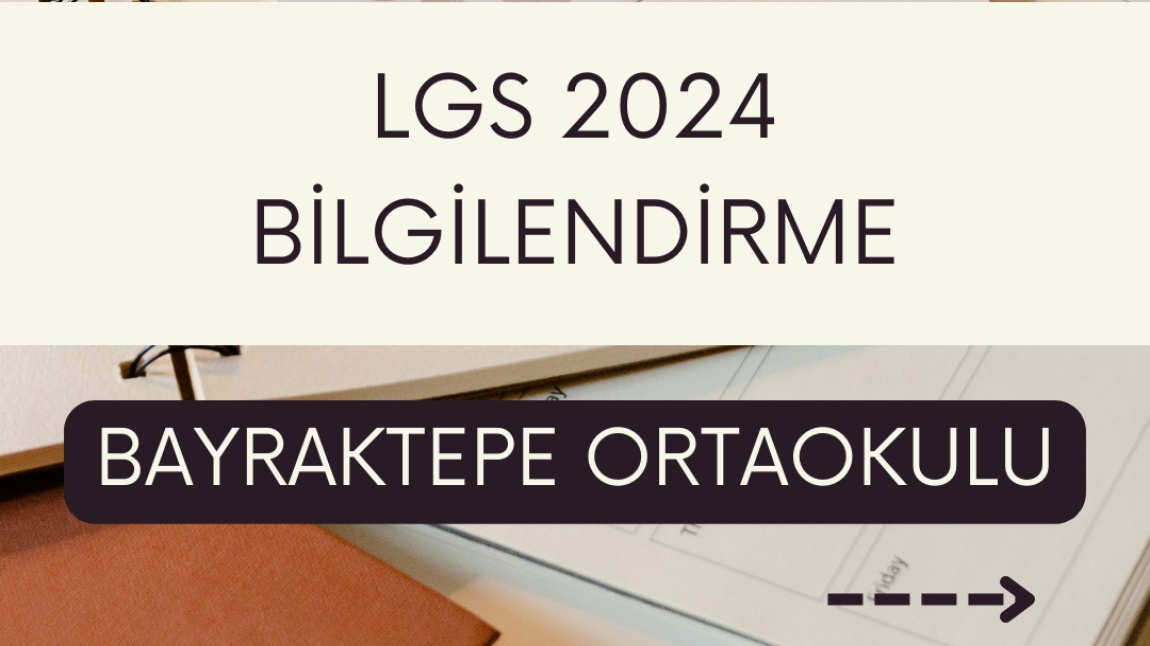 LGS 2024 BİLGİLENDİRME